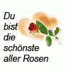 dubistdieschoensteallerrosen.gif